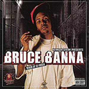 Keak Da Sneak Presents: Bruce Banna