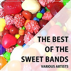 The Best Of The Sweet Bands
