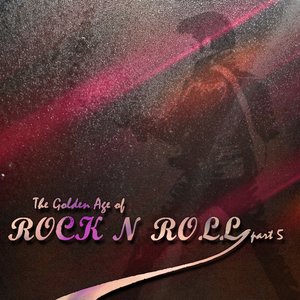 The Golden Age of RockNRoll Part 5