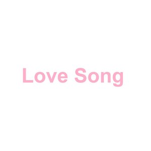 Love Song - Single