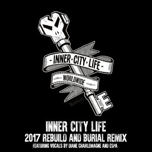 Inner City Life (2017 rebuild and Burial remix)