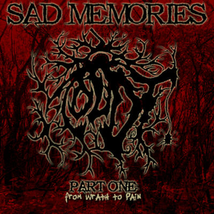 Sad Memories, Part 1: From Wrath to Pain cover