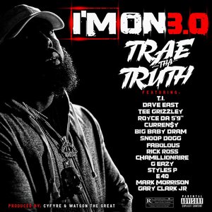 I'm On 3.0 (feat. T.I., Dave East, Tee Grizzley, Royce da 5'9", Curren$y, DRAM, Snoop Dogg, Fabolous, Rick Ross, Chamillionaire, G-Eazy, Styles P, E-40, Mark Morrison & Gary Clark Jr.)