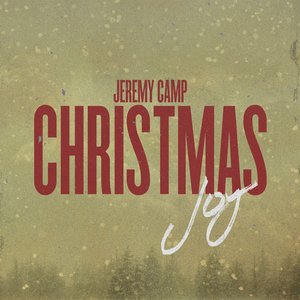 Jeremy Camp Christmas: Joy