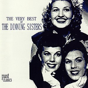 The Very Best Of The Dinning Sisters