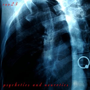 psychotics & neurotics