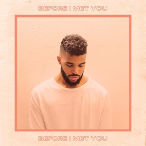 Before I Met You [Explicit]