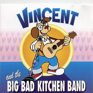 Vincent and the Big Bad Kitchen Band