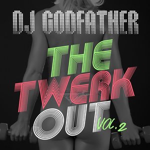 The Twerk Out Vol. 2