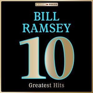 Masterpieces Presents Bill Ramsey: 10 Greatest Hits
