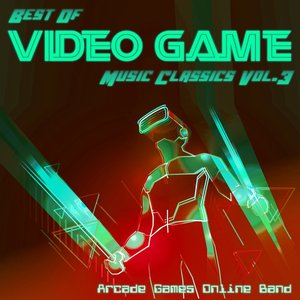 Best of Video Game Music Classics Vol. 3 (The Fitness Playlist Compilation)