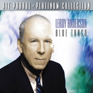 Hit Parade Platinum Collection Leroy Anderson