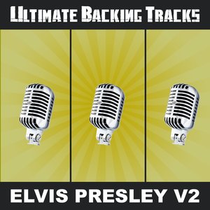 Ultimate Backing Tracks: Elvis Presley, Vol. 2