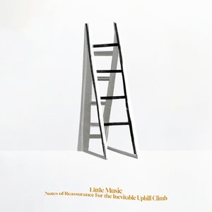 Notes of Reassurance For The Inevitable Uphill Climb