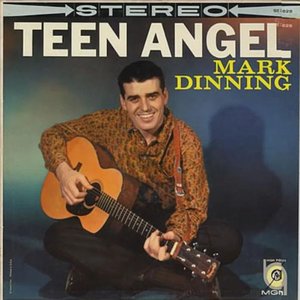 Mark Dinning Presents Teen Angel