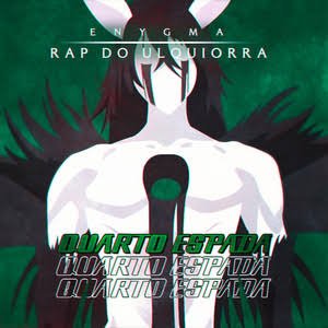 Rap Do Ulquiorra: Quarto Espada