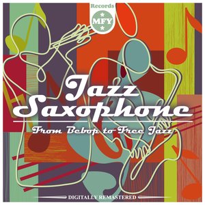 Jazz Saxophone - From Bebop to Free Jazz