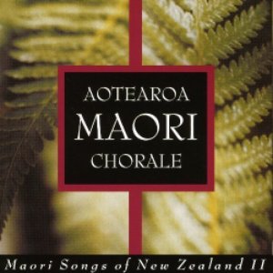 Maori Songs of New Zealand II