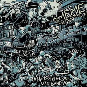 Attack of the One Man Band