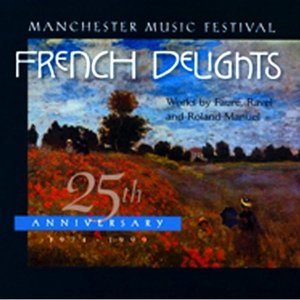 French Delights, works by Faure, Ravel and Roland Manuel