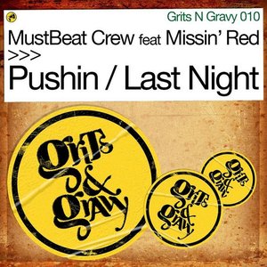 Pushin / Last Night