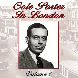 Cole Porter In London, Vol. 1