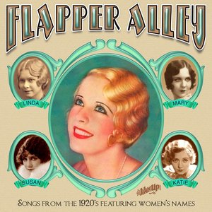 Flapper Alley: 1920s Songs Featuring Women's Names