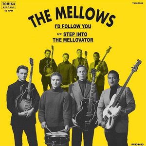 I'd Follow You / Step Into the Mellovator