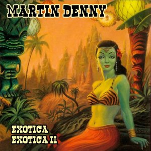 Exotica / Exotica II