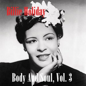 Body And Soul, Vol. 3