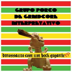 Dinossauro com um beck Gigante EP