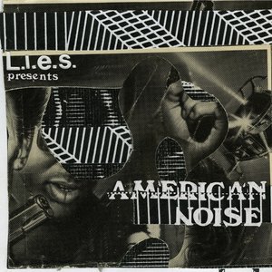 L.I.E.S. presents American Noise Vol. 1