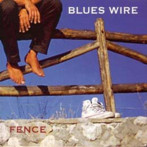 Blues Wire - FENCE - Zortam Music