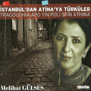 İstanbuldan Atinaya Türküler
