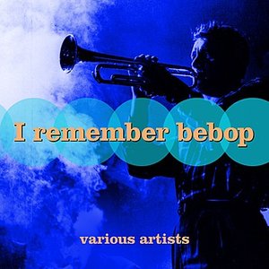 I Remember Bebop