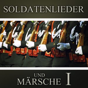 Soldatenlieder und Märsche (Folge 1)