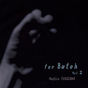 Imagem de 'For Butoh Vol.2'