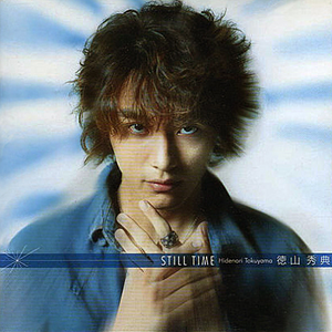 Still Time 徳山秀典 Lyrics Song Meanings Videos Full Albums Bios