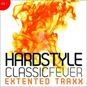 Hardstyle Classic Fever, Vol.1 (Extended Traxx)