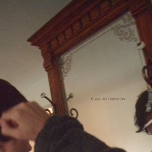 by your side / destroy you - Single