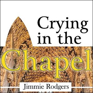 Crying In The Chapel