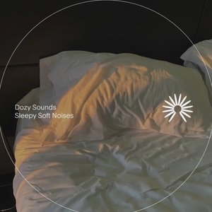 Sleepy Soft Noises