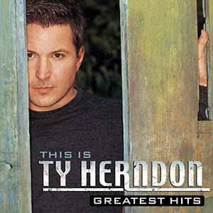 This Is Ty Herndon: Greatest Hits