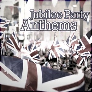 Jubilee Party Anthems