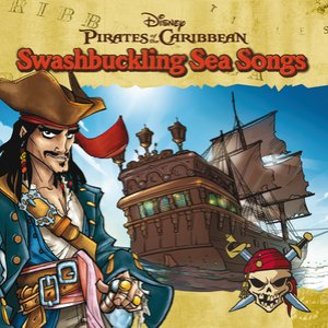 Изображение для 'Pirates of the Caribbean: Swashbuckling Sea Songs'