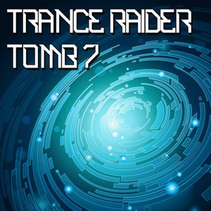 Trance Raider - Tomb 7