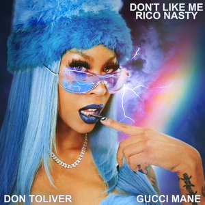 Don't Like Me Don't Like Me (feat. Don Toliver & Gucci Mane) - Single