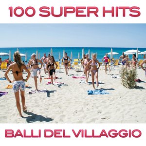 100 Super Hits Balli del villaggio