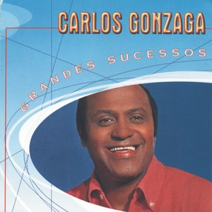 Grandes Sucessos - Carlos Gonzaga