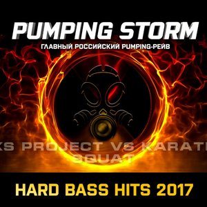 Pumping Storm: Hard Bass Hits 2017